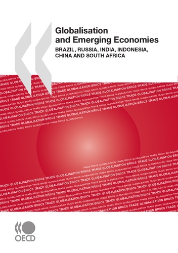Globalisation and Emerging Economies. Brazil, russia, india, indonesia, china and south africa