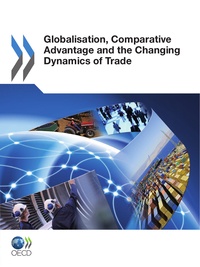  Collectif - Globalisation, comparative advantage and the changing dynamics of trade (ang).