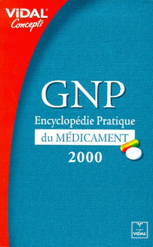 Collectif - Gnp 2000. Encyclopedie Pratique Du Medicament, Edition 2000.