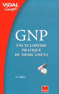  Collectif - Gnp. Encyclopedie Pratique Du Medicament. 12eme Edition.