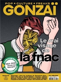  Collectif - Gonzaï N°16 Le vrai visage de la Fnac - été 2016.
