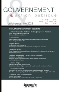 Livre gratuit t&eacute;l&eacute;chargements audio Gouvernement et action publique 12-3, juillet-septembre 2023  - Etats, savoirs experts et s&eacute;curit&eacute; 9782724640267 en francais par 