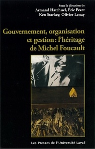  Collectif - Gouvernement, organisation et gestion - L’héritage de Michel Foucault.
