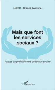 Mais que font les services sociaux ?