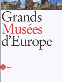  Collectif - Grands Musees D'Europe. Le Reve Du Musee Universel.