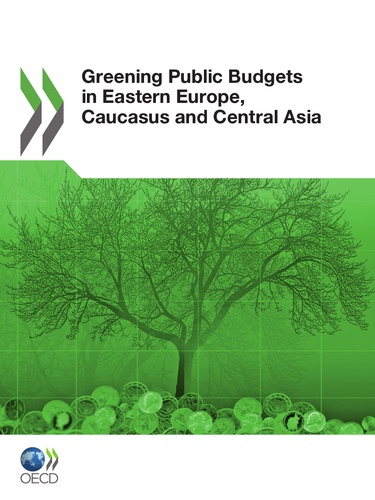  Collectif - Greening public budgets in eastern europe, caucasus and central asia (anglais).