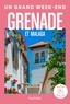  Collectif - Grenade et Malaga Guide Un Grand Week-end.