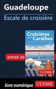  Collectif - ESCALE A  : Guadeloupe - Escale de croisière.