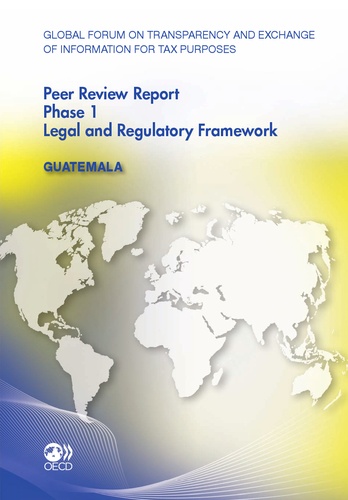  Collectif - Guatemala - peer review report phase 1 legal and regulatory framework (anglais) - global forum on tr.