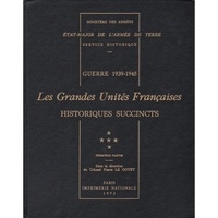  Collectif - Guerre 1939-1945. Les grandes unités françaises : historiques succincts. T. 5, 1re partie.