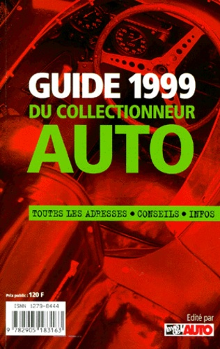 Collectif - Guide 1999 Du Collectionneur Auto.