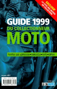 Guide 1999 Du Collectionneur Moto
