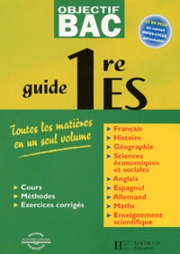  Collectif - Guide 1ere Es. Toutes Les Matieres En Un Seul Volume Et Un Carnet Infos-Lycee Detachable.