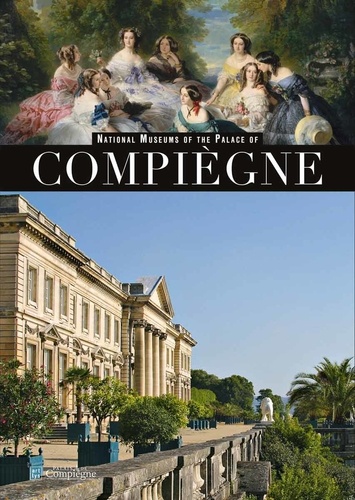  Collectif - Guide de visite du château de Compiègne.