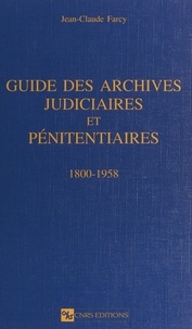  Collectif - Guide des archives judiciaires.