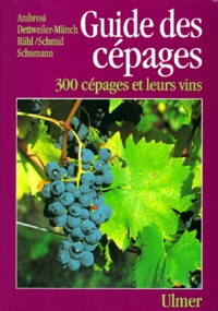  Collectif - Guide Des Cepages. 300 Cepages Et Leurs Vins.