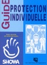  Collectif - Guide des équipements de protection individuelle. - Des règles générales de santé et sécurité du travail aux règles particulière de mise en oeuvre des EPI.
