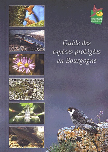  Collectif - Guide Des Especes Protegees En Bourgogne.