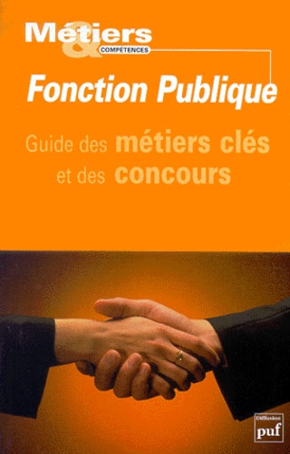  Collectif - Guide Des Metiers Cles Et Des Concours De La Fonction Publique.