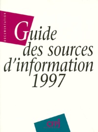 Collectif - Guide Des Sources D'Information 1997. 8eme Edition 1997, Mise A Jour Et Completee.
