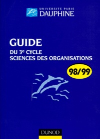  Collectif - Guide du 3e cycle sciences des organisations, 1998-99.