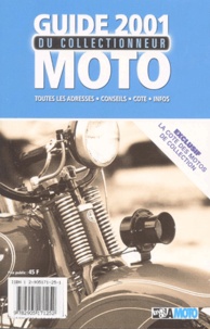  Collectif - Guide Du Collectionneur Moto 2001.