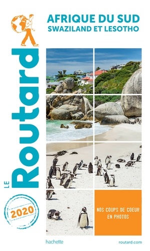 Guide du Routard Afrique du Sud 2020. + Swaziland et Lesotho