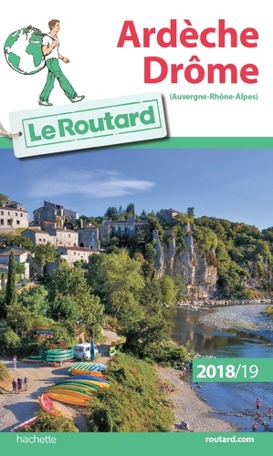 Guide du Routard Ardèche Drôme 2018/19
