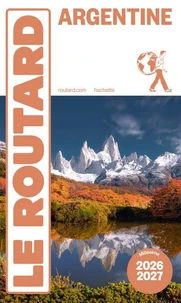 Guide du Routard Argentine 2026/27