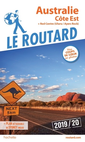 Guide du Routard Australie côte Est 2019/20. + Red Center (Uluru / Ayers Rock)