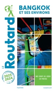  Collectif - Guide du Routard Bangkok 2023/24.