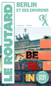 Guide du Routard Berlin et ses environs 2026/27