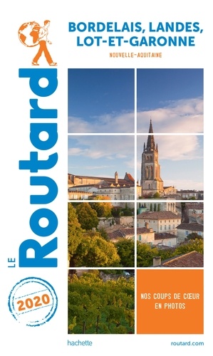 Guide du Routard Bordelais, Landes, Lot-et-Garonne 2020. (Nouvelle-Aquitaine)