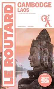 Guide du Routard Cambodge, Laos 2027/28
