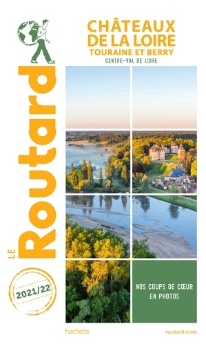  Collectif - Guide du Routard Châteaux de la Loire 2021.