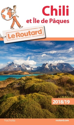  Collectif - Guide du Routard Chili et Île de Pâques 2018/19.