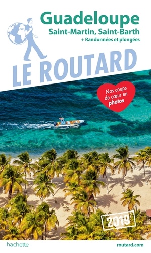  Collectif - Guide du Routard Guadeloupe 2019 - St Martin St Barth + rando et plongées.