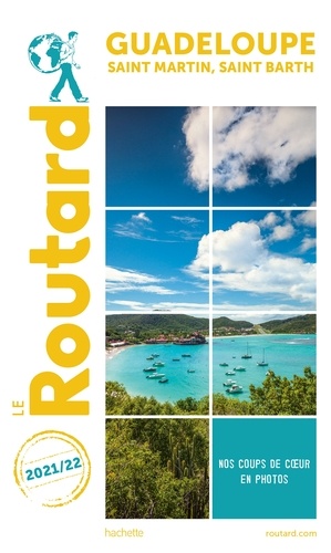 Guide du Routard Guadeloupe Saint-Martin, Saint-Barth 2021. + Randonnées et plongées