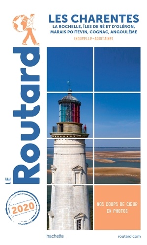  Collectif - Guide du Routard les Charentes 2020 - Ré, La Rochelle, Oléron, Royan, Cognac, Angoulême (Nouvelle-Aquitaine).