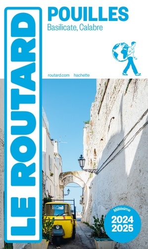 Guide du Routard Les Pouilles 2024/25. Matera, Calabre
