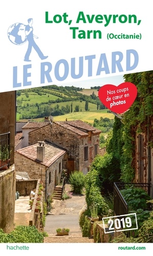  Collectif - Guide du Routard Lot, Aveyron, Tarn 2019 - (Occitanie).