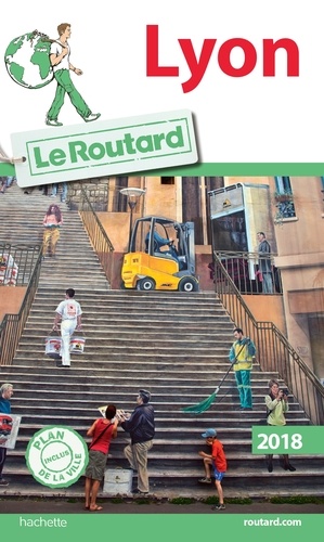  Collectif - Guide du Routard Lyon 2018.