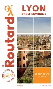  Collectif - Guide du Routard Lyon et ses environs 2021.