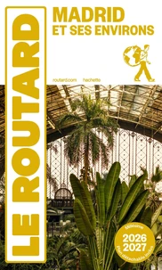 Guide du Routard Madrid et ses environs 2026/27