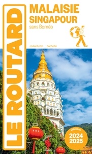  Collectif - Guide du Routard Malaisie, Singapour 2024/25.