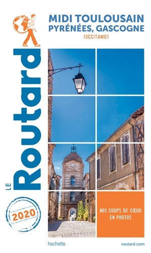  Collectif - Guide du Routard Midi Toulousain 2020 - Pyrénées Gascogne.