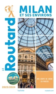  Collectif - Guide du Routard Milan et ses environs 2023/24.