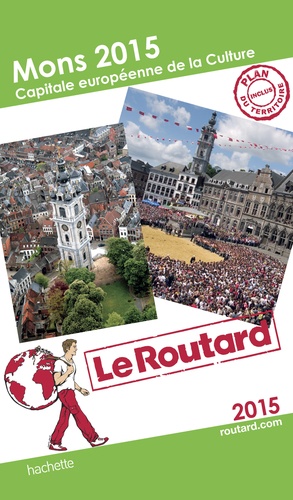 Guide du Routard Mons 2015 capitale européenne de la culture
