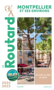  Collectif - Guide du Routard Montpellier 2022/23.