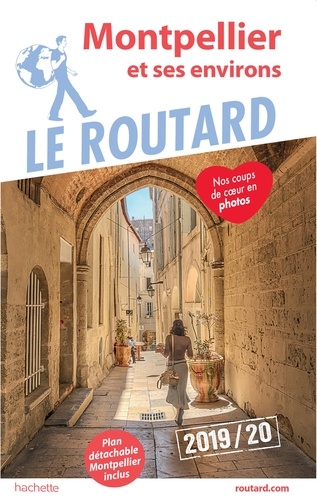 Guide du Routard Montpellier agglomération et ses environs 2019/20